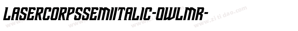 LaserCorpsSemiItalic-0WlmR字体转换