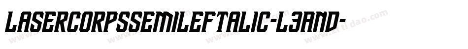LaserCorpsSemiLeftalic-L3AnD字体转换