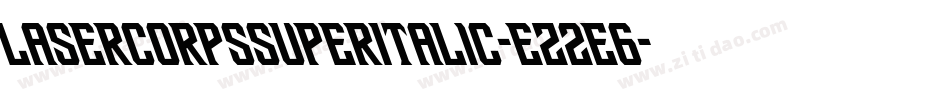LaserCorpsSuperItalic-eZ2E6字体转换