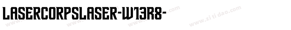 LaserCorpsLaser-w13R8字体转换