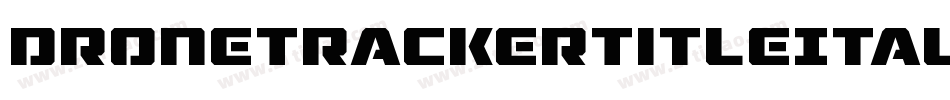 DroneTrackerTitleItalic-0w1R字体转换