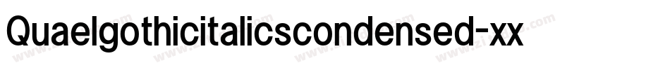 Quaelgothicitalicscondensed-xxGq字体转换