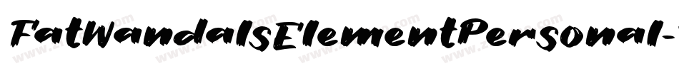 FatWandalsElementPersonal-yaWq字体转换