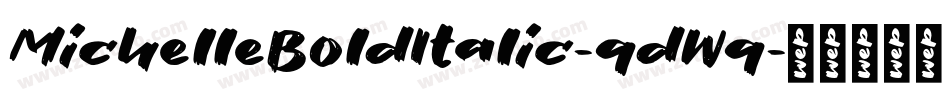 MichelleBoldItalic-qdWq字体转换