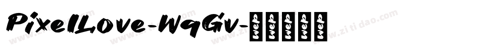 PixelLove-WqGv字体转换 PixelLove-WqGv字体转换