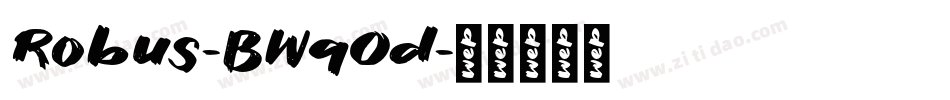 Robus-BWqOd字体转换 Robus-BWqOd字体转换