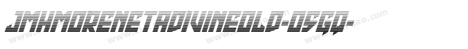 Jmhmorenetadivineold-o5Gq字体转换 Jmhmorenetadivineold-o5Gq字体转换
