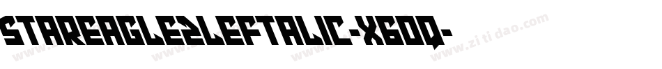 StarEagle2Leftalic-x6Oq字体转换 StarEagle2Leftalic-x6Oq字体转换