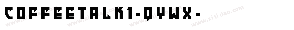 CoffeeTalk1-qYwx字体转换