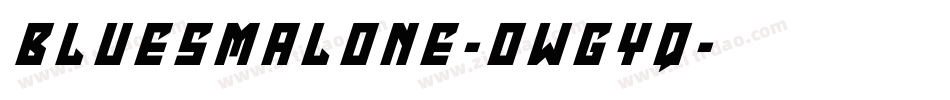 BluesMalone-owgYq字体转换 BluesMalone-owgYq字体转换
