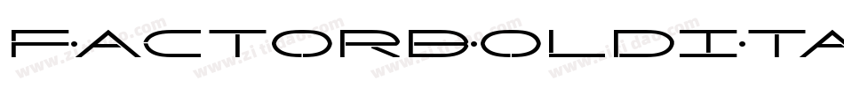 FactorBoldItalic-Z3AJ字体转换