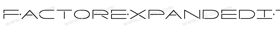 FactorExpandedItalic-D9vd字体转换