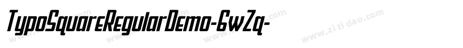 TypoSquareRegularDemo-6wZq字体转换 TypoSquareRegularDemo-6wZq字体转换