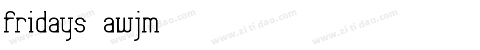 Fridays-AWjM字体转换