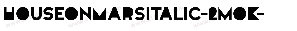 HouseOnMarsItalic-2mOK字体转换