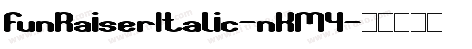 FunRaiserItalic-nKM4字体转换