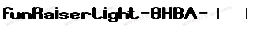 FunRaiserLight-8KBA字体转换