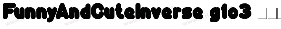 FunnyAndCuteInverse-g1o3字体转换