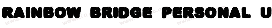 Rainbow-Bridge-Personal-Use-1字体转换