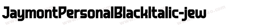JaymontPersonalBlackItalic-jew7字体转换