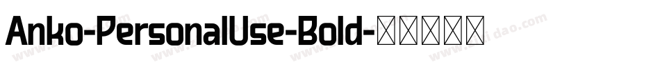 Anko-PersonalUse-Bold字体转换
