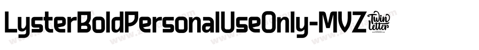 LysterBoldPersonalUseOnly-MVZ0B字体转换