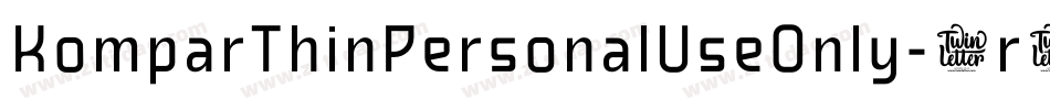 KomparThinPersonalUseOnly-6r8M字体转换 KomparThinPersonalUseOnly-6r8M字体转换