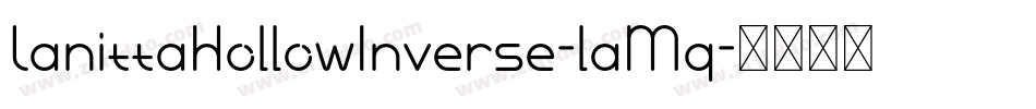 LanittaHollowInverse-laMq字体转换