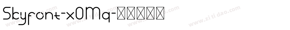 Skyfont-x0Mq字体转换