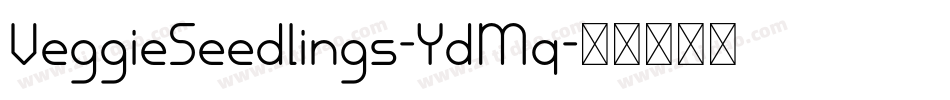 VeggieSeedlings-YdMq字体转换