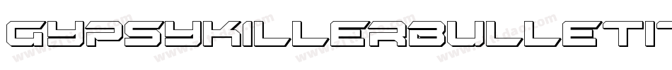 GypsyKillerBulletItalic-x6y8字体转换