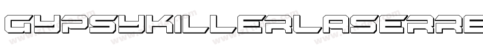 GypsyKillerLaserRegular-y6yq字体转换 GypsyKillerLaserRegular-y6yq字体转换