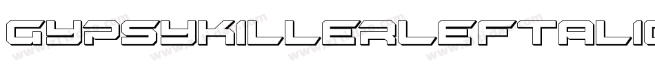 GypsyKillerLeftalic-gOmY字体转换