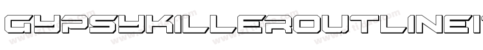 GypsyKillerOutlineItalic-4Pe9字体转换 GypsyKillerOutlineItalic-4Pe9字体转换