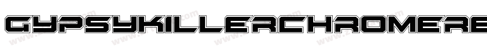 GypsyKillerChromeRegular-pJyR字体转换
