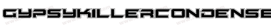 GypsyKillerCondensed-A3Zx字体转换 GypsyKillerCondensed-A3Zx字体转换