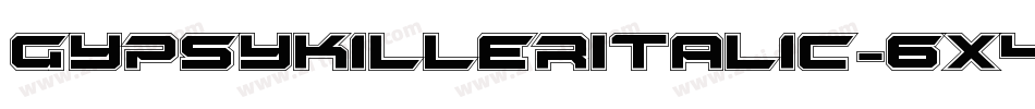 GypsyKillerItalic-6X4M字体转换