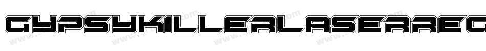 GypsyKillerLaserRegular-y6yq字体转换 GypsyKillerLaserRegular-y6yq字体转换