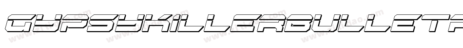 GypsyKillerBulletRegular-3doZ字体转换 GypsyKillerBulletRegular-3doZ字体转换