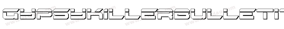 GypsyKillerBulletItalic-x6y8字体转换
