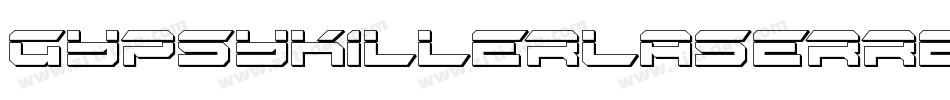 GypsyKillerLaserRegular-y6yq字体转换 GypsyKillerLaserRegular-y6yq字体转换