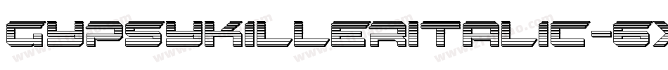GypsyKillerItalic-6X4M字体转换