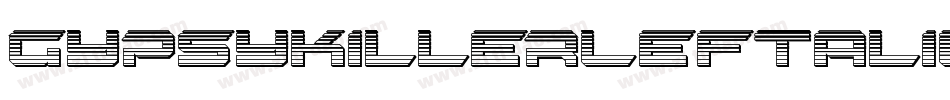 GypsyKillerLeftalic-gOmY字体转换
