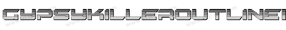 GypsyKillerOutlineItalic-4Pe9字体转换 GypsyKillerOutlineItalic-4Pe9字体转换