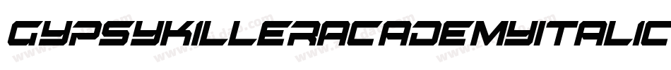 GypsyKillerAcademyItalic-ZmnJ字体转换