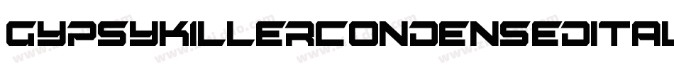 GypsyKillerCondensedItalic-qGyx字体转换