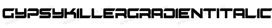 GypsyKillerGradientItalic-jxYj字体转换