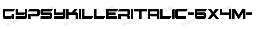 GypsyKillerItalic-6X4M字体转换