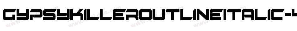 GypsyKillerOutlineItalic-4Pe9字体转换 GypsyKillerOutlineItalic-4Pe9字体转换