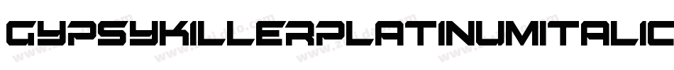 GypsyKillerPlatinumItalic-ea5x字体转换
